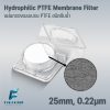 Hydrophilic PTFE Membrane Filter 25mm, 0.22μm